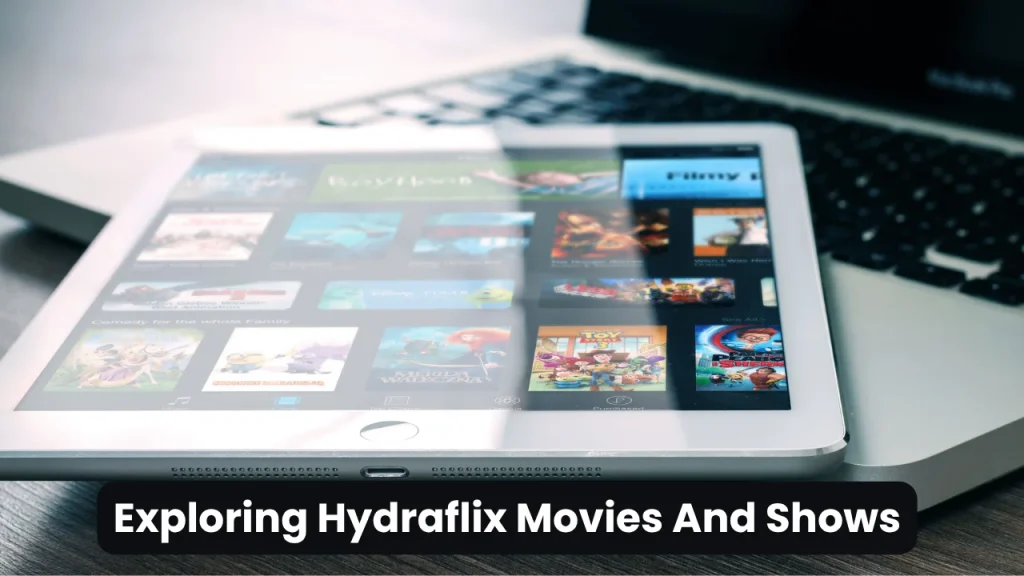 Exploring Hydraflix Movies And Shows