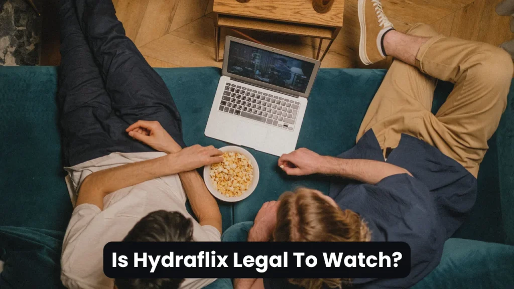 Is Hydraflix Legal To Watch?