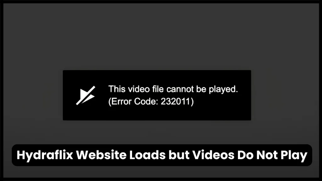 Hydraflix Website Loads but Videos Do Not Play