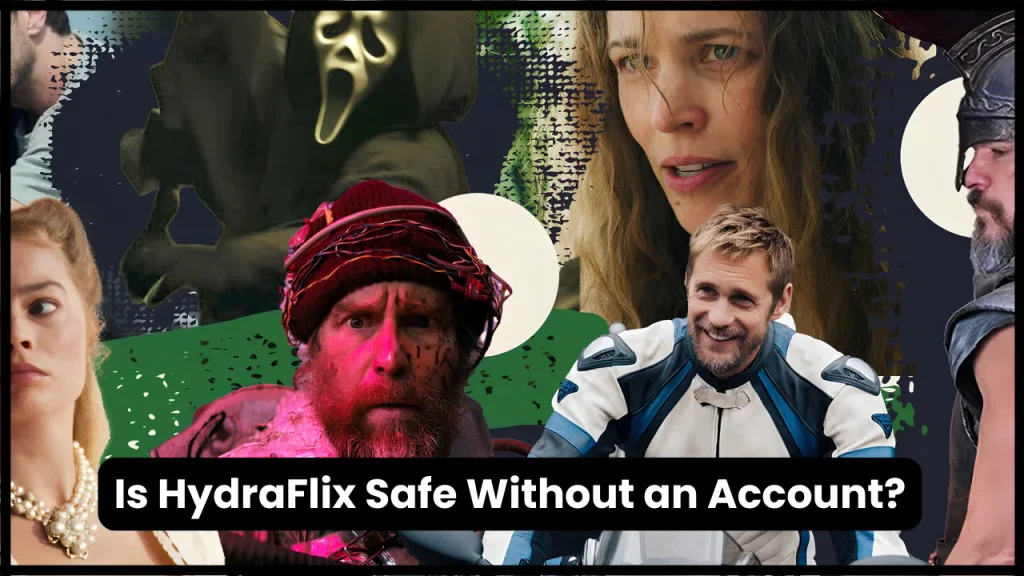Is HydraFlix Safe Without an Account?