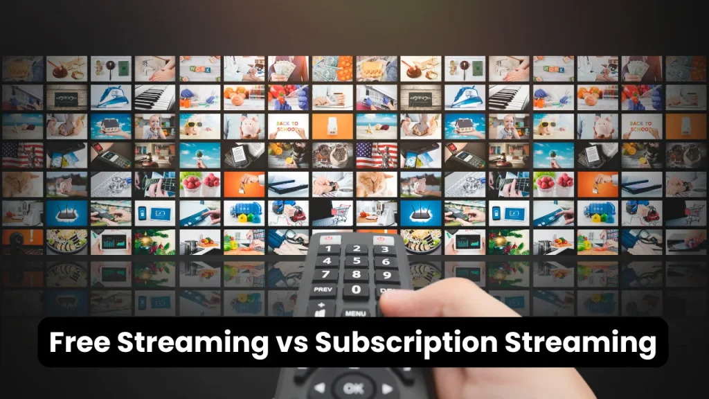 Free Streaming vs Subscription Streaming
