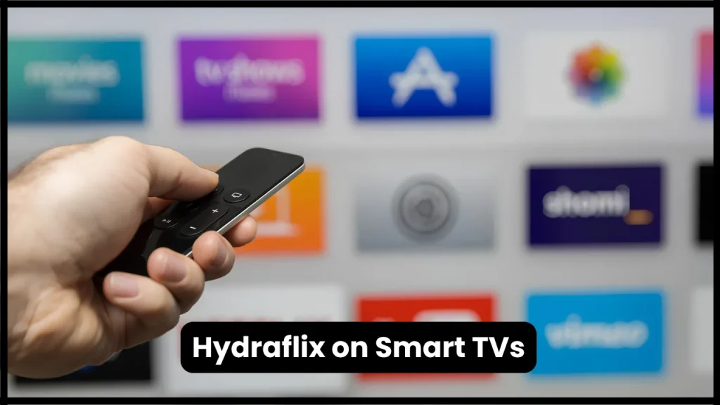 Hydraflix on Smart TVs