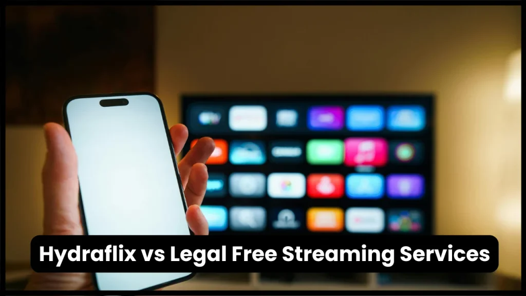 Hydraflix vs Legal Free Streaming Services