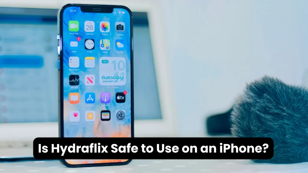 Is Hydraflix Safe to Use on an iPhone?